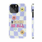 Happy Smiley Face Positive Message Slim Case for iPhone 14 Series