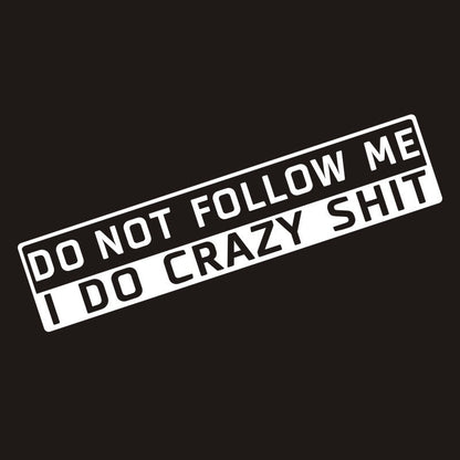 Car Decoration Do Not Follow Me Sticker