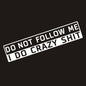 Car Decoration Do Not Follow Me Sticker