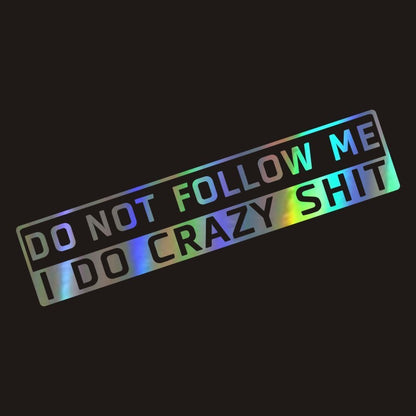 Car Decoration Do Not Follow Me Sticker