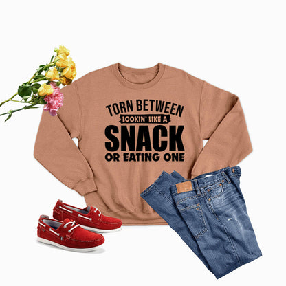 Torn Between Lookin Like A Snack Or Eating One Sweat Shirt