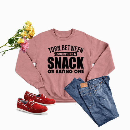 Torn Between Lookin Like A Snack Or Eating One Sweat Shirt