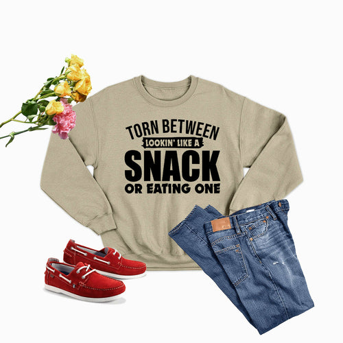 Torn Between Lookin Like A Snack Or Eating One Sweat Shirt