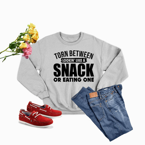 Torn Between Lookin Like A Snack Or Eating One Sweat Shirt