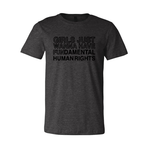 Girls Just Wanna Have Fundamental Human Right Shirt