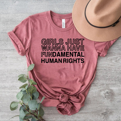 Girls Just Wanna Have Fundamental Human Right Shirt
