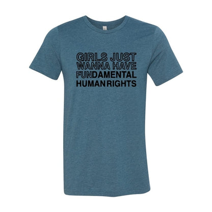 Girls Just Wanna Have Fundamental Human Right Shirt