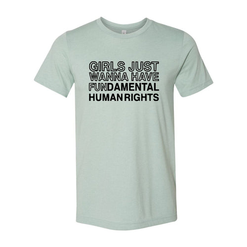 Girls Just Wanna Have Fundamental Human Right Shirt