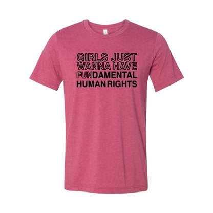 Girls Just Wanna Have Fundamental Human Right Shirt