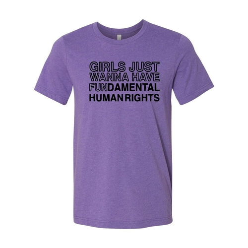 Girls Just Wanna Have Fundamental Human Right Shirt